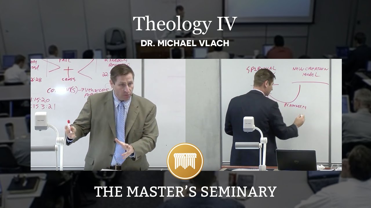 Lecture 20: Theology IV - Dr. Michael Vlach