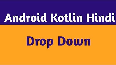 30.Android Kotlin Spinner Example |Android Kotlin Spinner  In Hindi |Android Kotlin Hindi