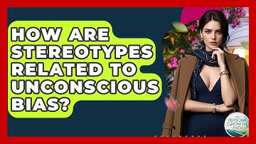 How Are Stereotypes Related To Unconscious Bias? - The Personal Growth Path