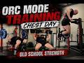 Orc Mode Training - Chest Day - 5-18-2026!