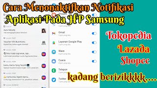 How to Disable App Notifications on Samsung HP || Tokopedia, Lazada or Shopee