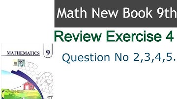 Class 9th Math New Book Review Exercise 4 Question 2,3,4,5.-Review Exercise 4 Question 2,3,4,5.-PCTB