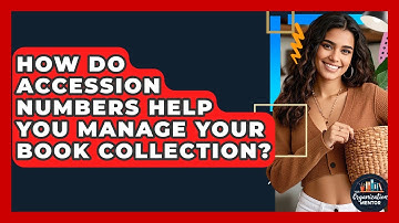 How Do Accession Numbers Help You Manage Your Book Collection? - Your Organization Mentor