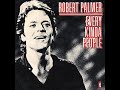 Robert palmer  every kinda people 1978 soul purrfection version