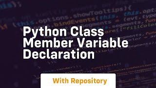 Famous python class member variable declaration Profile