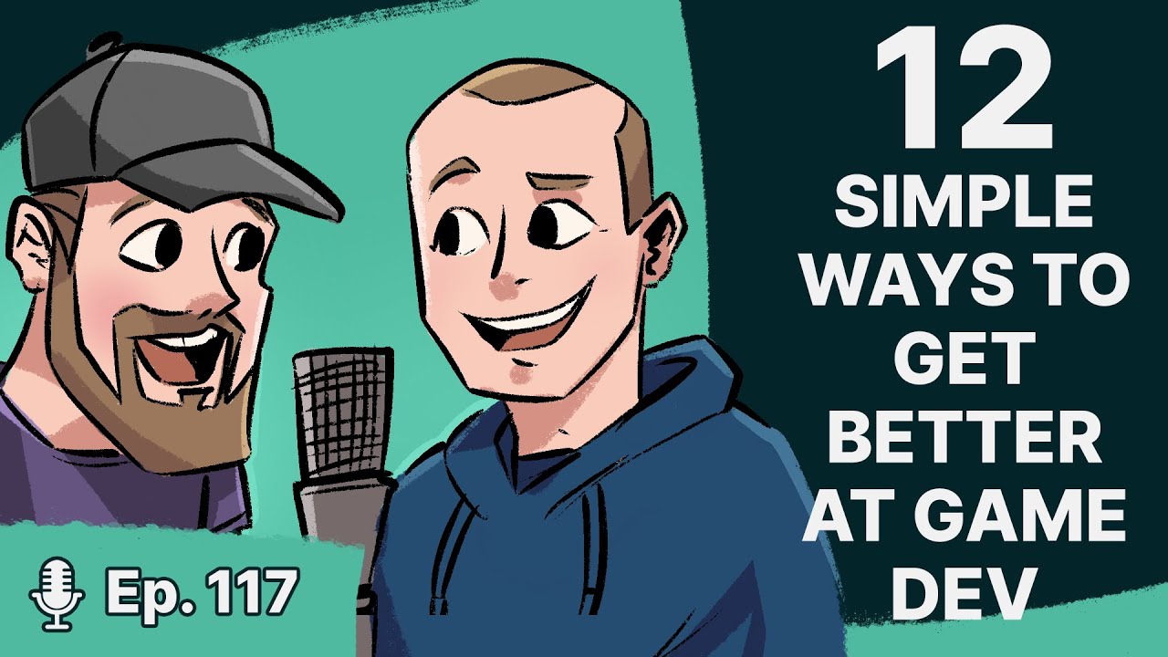 12 Simple Ways To Get Better At Game Development- Devology Livecast Ep ...