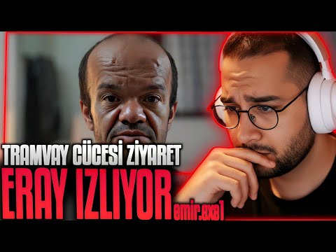 Eray - Testo Taylan Tramvay Cücesi İzliyor #eray #erayizliyor #erayozkenar