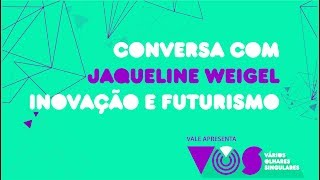 Futurismo e inovação disruptiva, com Jaqueline Weigel (Trailer) | VOS - Vários Olhares Singulares screenshot 1
