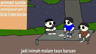 Animasi lucu dub sunda Pelampiasan part.3 laki-laki di malam tahun baru