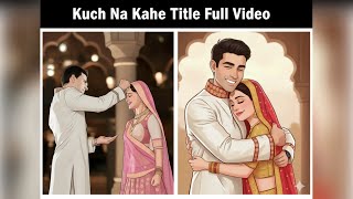 Download Lagu Kuch Na Kahe | Title Song Full Song | Saras Kumud Romantic BY PVCREATION SHORT  MP3