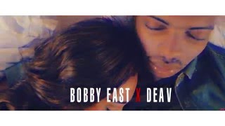 Bobby East X Daev - Next To You ( Video Shot By N.X.T 2016)