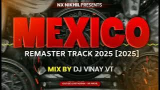 MEXICO REMASTER MIX  🎶 | UNRELEASED TRACK 2K25 | [PVT MIX] ©️
