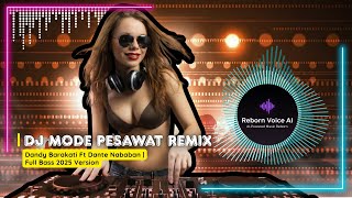 Download Lagu DJ Mode Pesawat Viral Tiktok 2025 🚀 Full Bass Remix | DJ Tiktok Terbaru Cover by Reborn Voice AI MP3