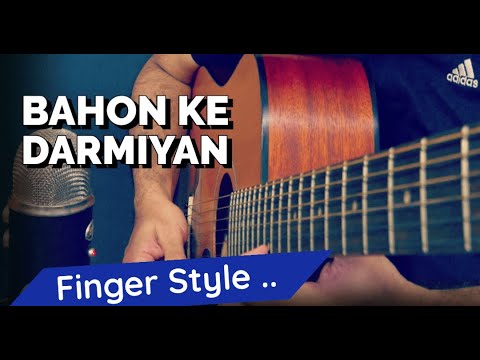 Bahon Ke Darmiyan   Finger Style Guitar Instrumental  Kapil Srivastava  Unplugged Hindi Song Cover