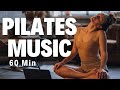 NEW Pilates Music Mix 2025 Chill Beats Playlist For Pilates Stretching 