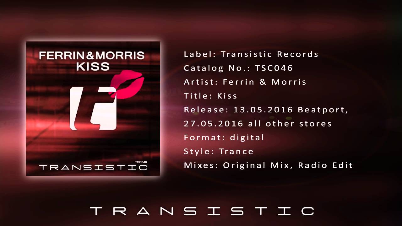 Ferrin & Morris - Kiss (Original Mix)