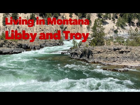 Living in Montana-Libby and Troy