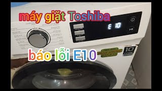 How to fix Toshiba washing machine error E10 at home is very simple
