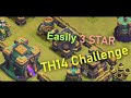 How To Easily 3 Star the Last Town Hall 14 Challenge