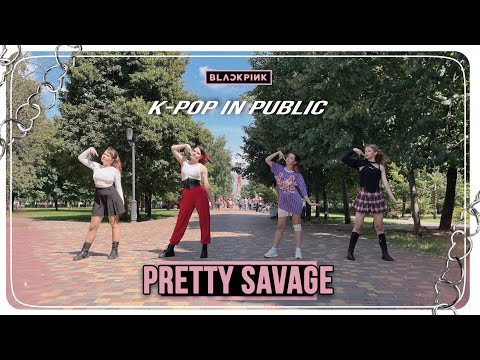 [K-POP IN PUBLIC] BLACKPINK - PRETTY SAVAGE dance cover by Bloody Butterflies 