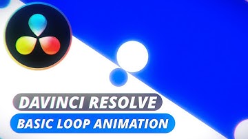 Basic Loop Animation for beginners in Davinci Resolve