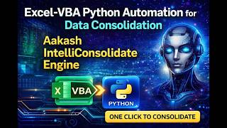 🔥Aakash IntelliConsolidate Engine | Excel-VBA Python Automation for Data Consolidation. #Python