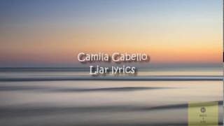 Camila Cabello - Liar (lyrics)