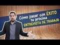 ¿Cómo pasar una ENTREVISTA DE TRABAJO? 💪 Consejos para tener éxito en una entrevista laboral