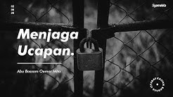 KAJIAN BAHASA ISYARAT : MENJAGA UCAPAN | ABU BASSAM OEMAR MITA