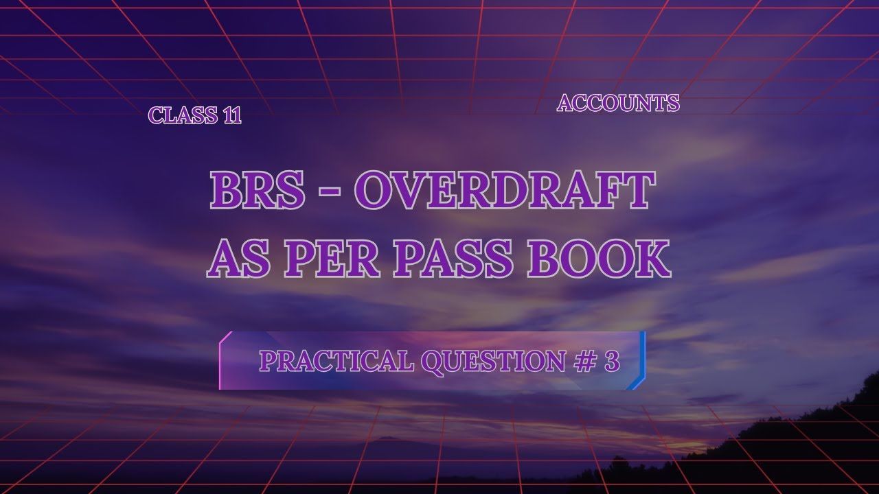 Bank Reconciliation Statement Class 11 Overdraft |Overdraft Balance