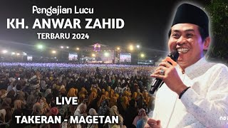 🔴 LIVE PENGAJIAN LUCU || KH ANWAR ZAHID TERBARU 2024 || DI TAKERAN MAGETAN || KETEMU BOCAH KOCLOK