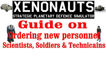 Xenonauts tutorial - Guide - How to order personnel (Scientists, Soldiers & Technicains)