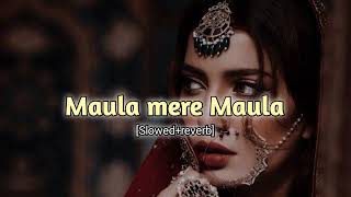 maula mere maula ( slowed+reverb)♥️🎧 screenshot 5