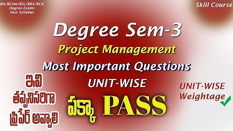 Degree Semester 3 - Project Management Most Important Questions UNIT-WISE Weightage DegreeExams2024