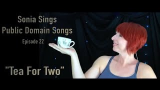 Public Domain Songs – "Tea For Two"