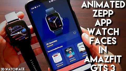 #Animated Zepp App Watch Faces in Amazfit Gts 3.