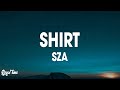 SZA - Shirt (Lyrics)