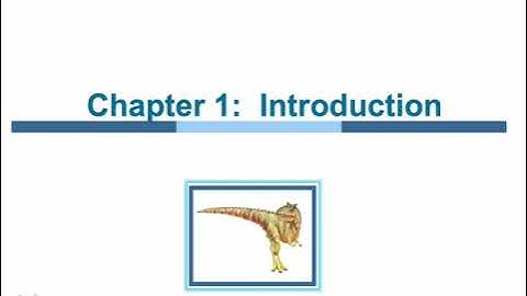 Introduction || Chapter 1 || Operating System Concepts || Silberchatz, Galvin &Gagne