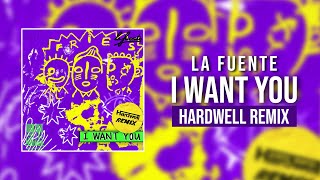 La Fuente - I Want You (Hardwell Extended Remix) [Bigroom Techno]