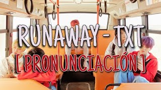 Runaway - TXT [Pronunciación] [Fácil]