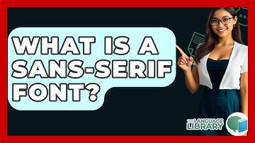 What Is A Sans-serif Font? - The Language Library