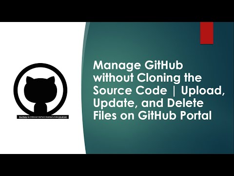 How to Upload, Update and Delete Files in GitHub Portal | Manage your Files without Cloning the Code