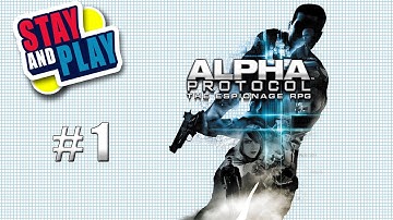 Alpha Protocol - Part One - Not So Suave / Stay and Play