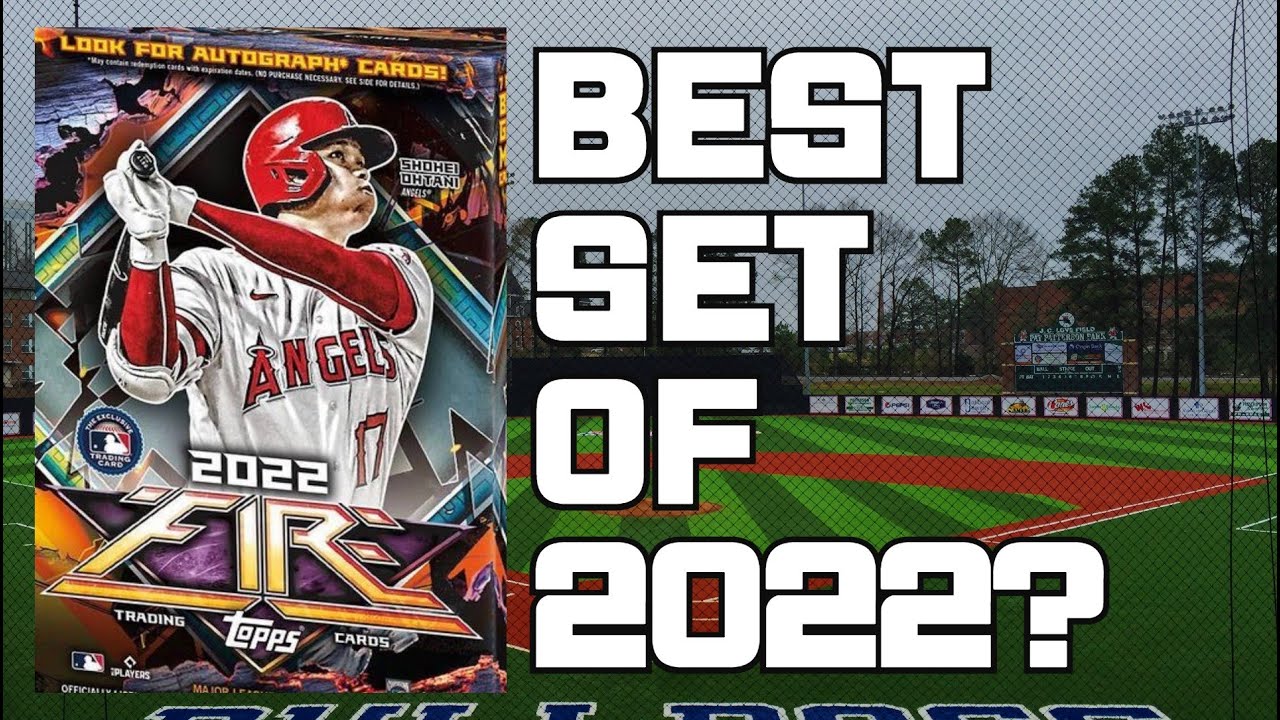2022 TOPPS FIRE IS THE BEST SET OF 2022! HERE’S WHY...