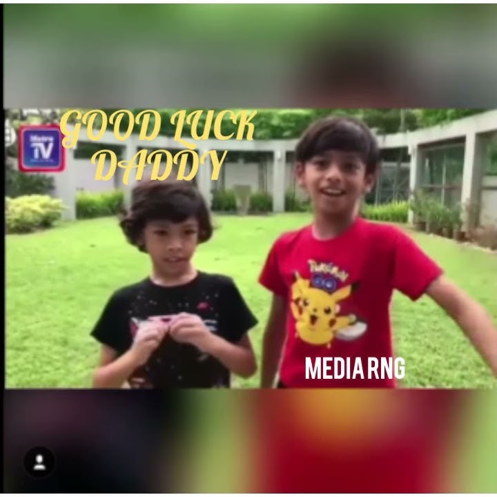 Good Luck Daddy - Anak Rita Rudaini Bagi Ucapan Utk Daddy Mereka