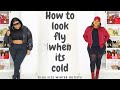 HOW TO LOOK FLY WHEN ITS COLD || PLUS SIZE WINTER OUTFITS