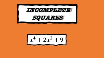 Factoring Incomplete Squares - Factoring Higher degree polynomials - Pre-Calculus