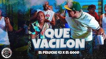 El Peluche 42 x El Good - Que Vacilon - (Video Oficial 4K)