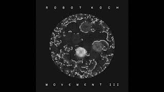 Robot Koch -  Movement III
