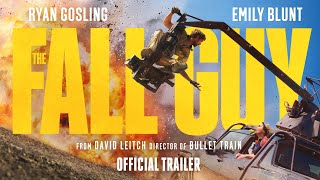 The Fall Guy Official Trailer